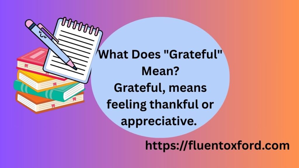 Greatful Or Grateful: Master The Right Spelling