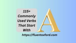 115+ Commonly Used Verbs That Start With A