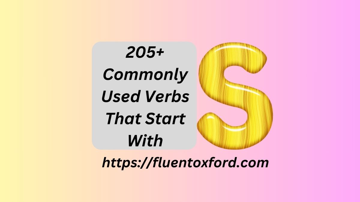 205+ Commonly Used Verbs That Start With S