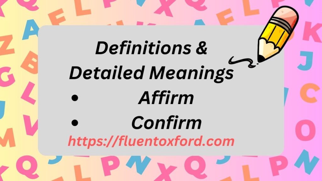 Affirm Vs Confirm: Master The Key Difference!