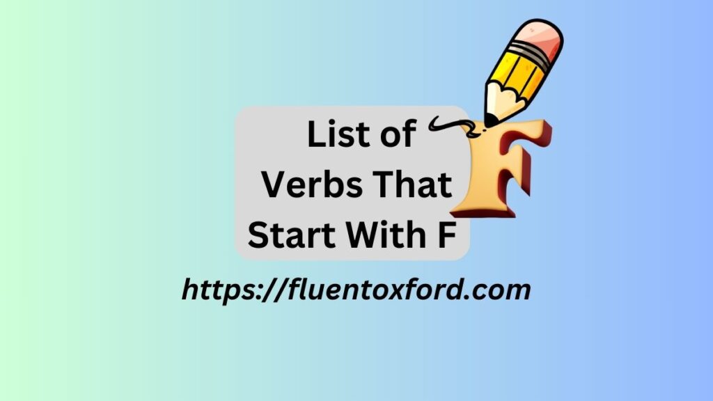 Commonly Used Verbs That Start With F