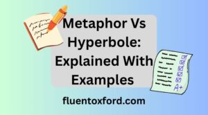 Metaphor Vs Hyperbole: Explained With Examples 