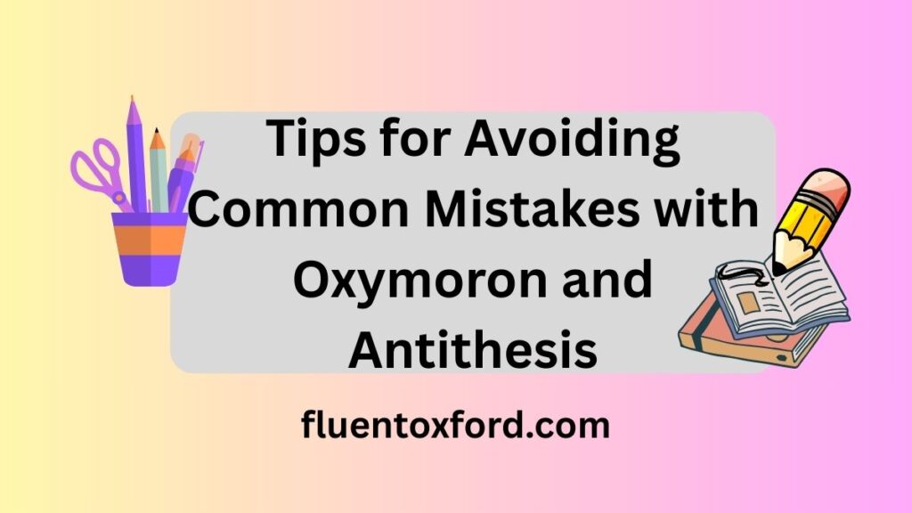 Oxymoron Vs Antithesis: What’s The Difference?