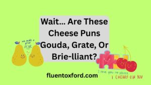 Wait… Are These Cheese Puns Gouda, Grate, Or Brie-lliant?