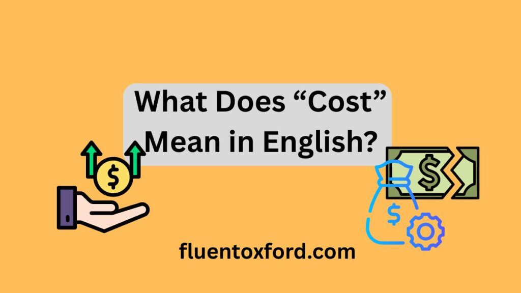 What’s The Past Tense Of Cost: Is It Cost Or Costed?