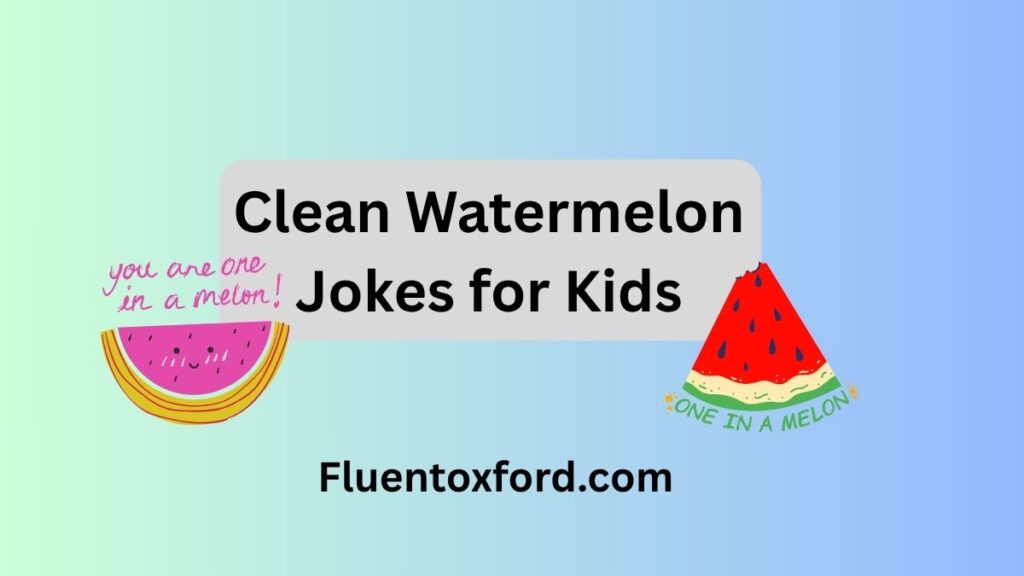 120+ Juicy Watermelon Puns That Are Seed-iously Funny
