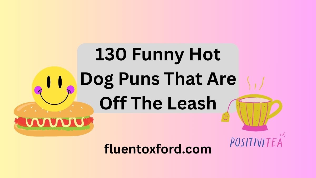130 Funny Hot Dog Puns That Are Off The Leash