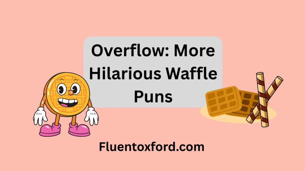 Overflow: More Hilarious Waffle Puns
