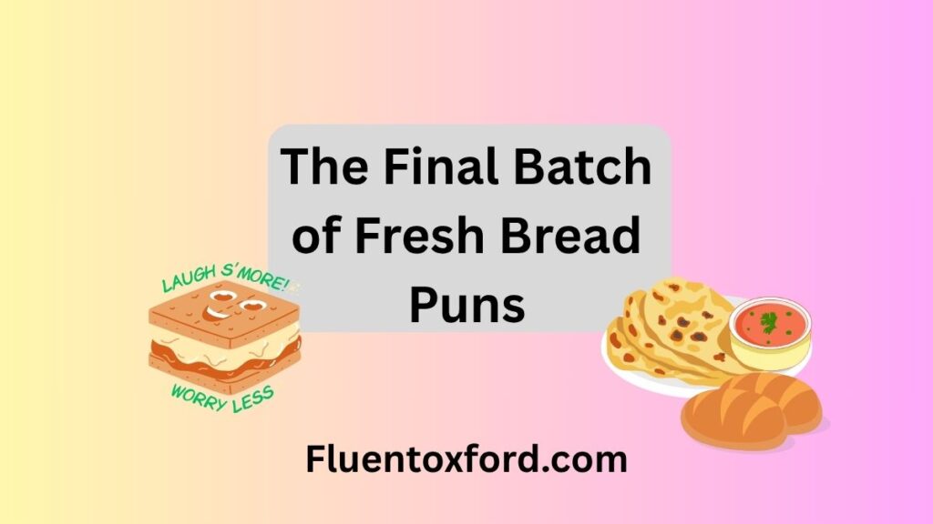 185+ Bread Puns That Will Make You the Toast of the Town