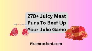 270+ Juicy Meat Puns To Beef Up Your Joke Game