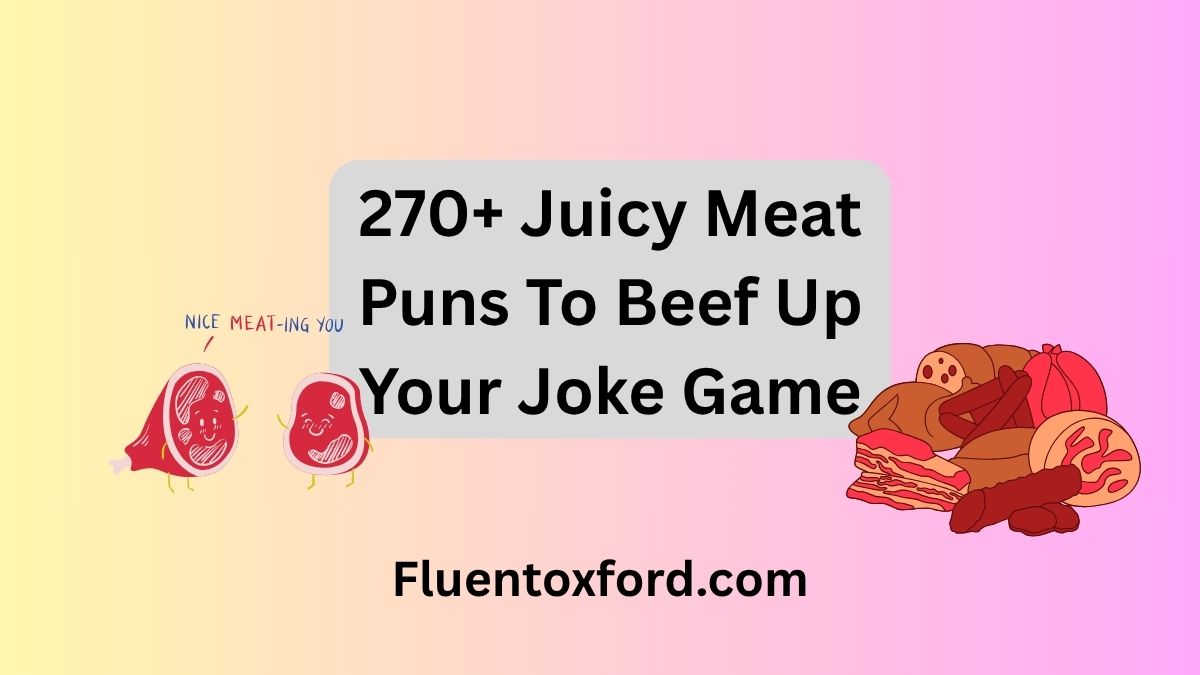 270+ Juicy Meat Puns To Beef Up Your Joke Game