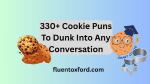 330+ Cookie Puns To Dunk Into Any Conversation