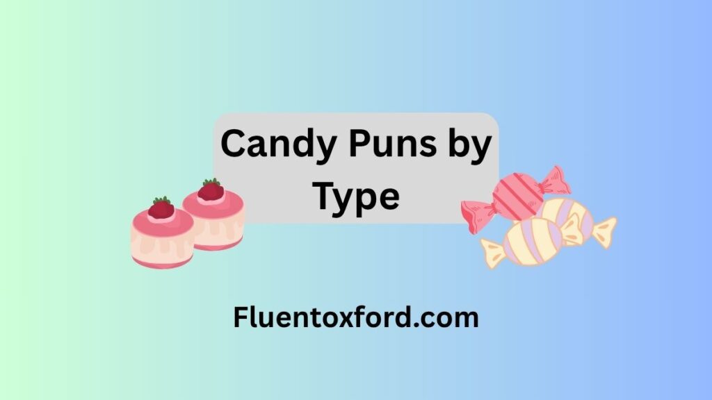 385 Sweet Candy Puns For That Smartie Of Yours