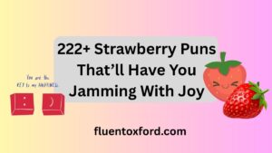 222+ Strawberry Puns That’ll Have You Jamming With Joy