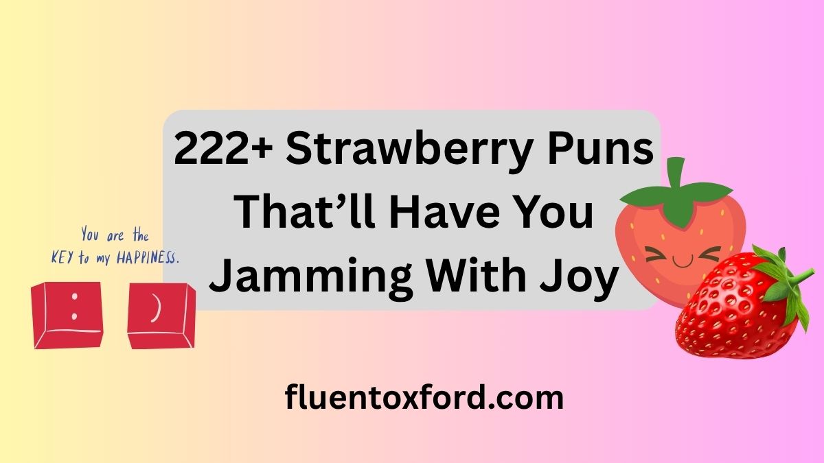 222+ Strawberry Puns That’ll Have You Jamming With Joy