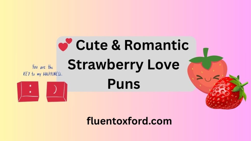 222+ Strawberry Puns Thatâll Have You Jamming With Joy