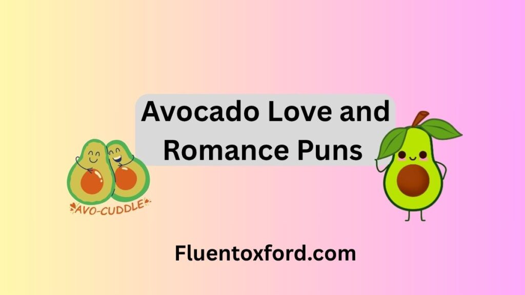 Finally! All Avocado Puns You’ve Avo Wanted In One Place
