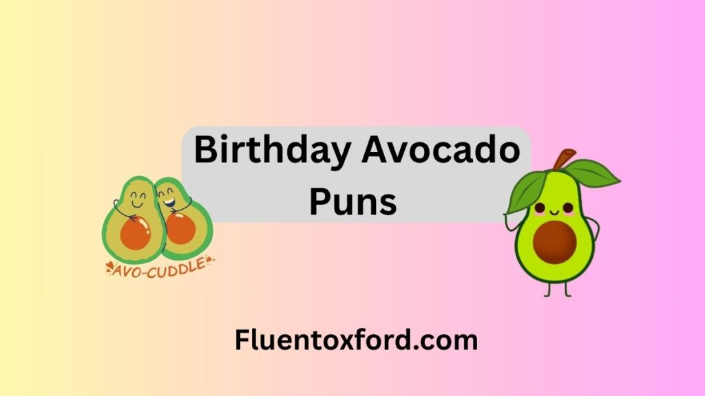 Finally! All Avocado Puns You’ve Avo Wanted In One Place
