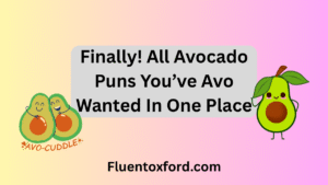 Finally! All 185 Avocado Puns You’ve Avo Wanted In One Place