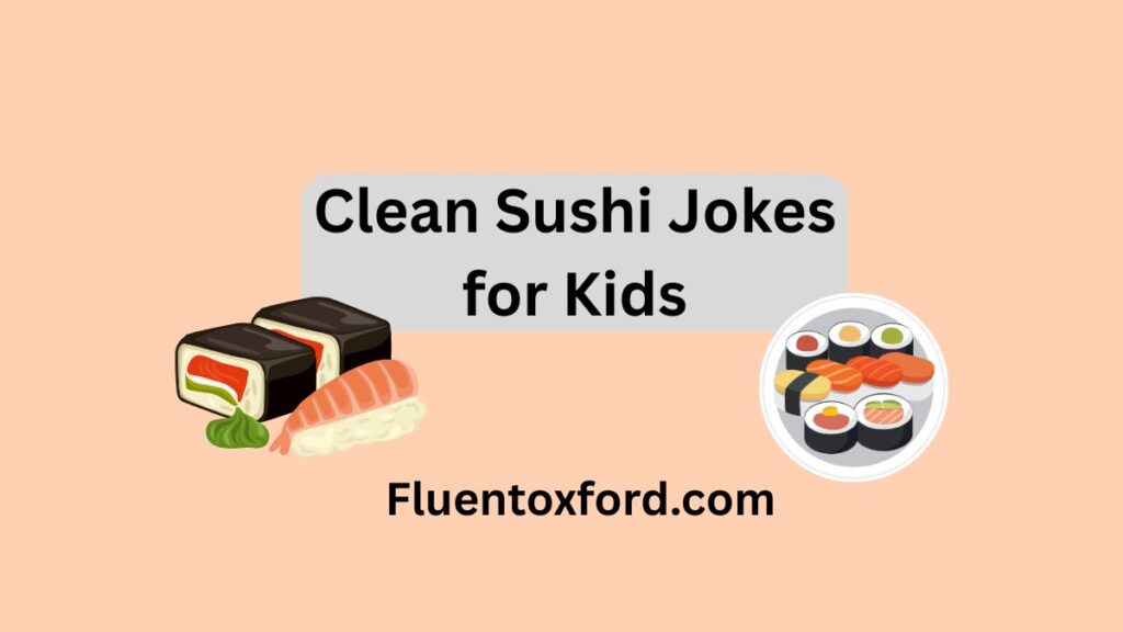🍣152+ Sushi Puns To Maki Your Friends Laugh