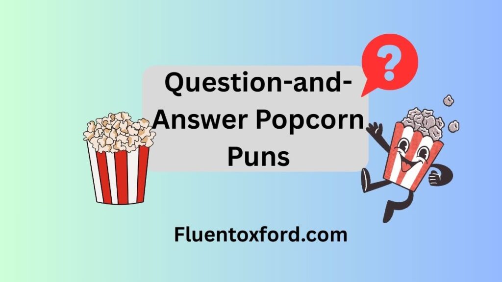155+ Popcorn Puns That’ll Have You Exploding With Laughter