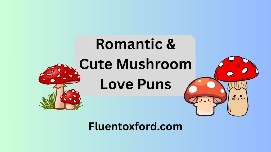165 Wild Mushroom Puns That’ll Grow On You