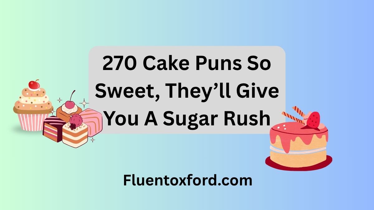 🎂 270 Cake Puns So Sweet, They’ll Give You A Sugar Rush